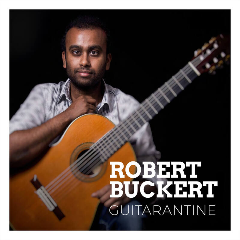 Robert Buckert Guitarantine Spotify Apple Music